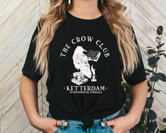 The Crow Club Ketterdam Unisex Graphic T-Shirt - Fantasy Bookish Style