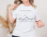 To The Stars Who Listen Unisex Graphic T-Shirt - Mystical Outdoors