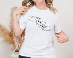 Keep Reaching Out Your Hand Unisex Graphic T-Shirt - Inspiring Style