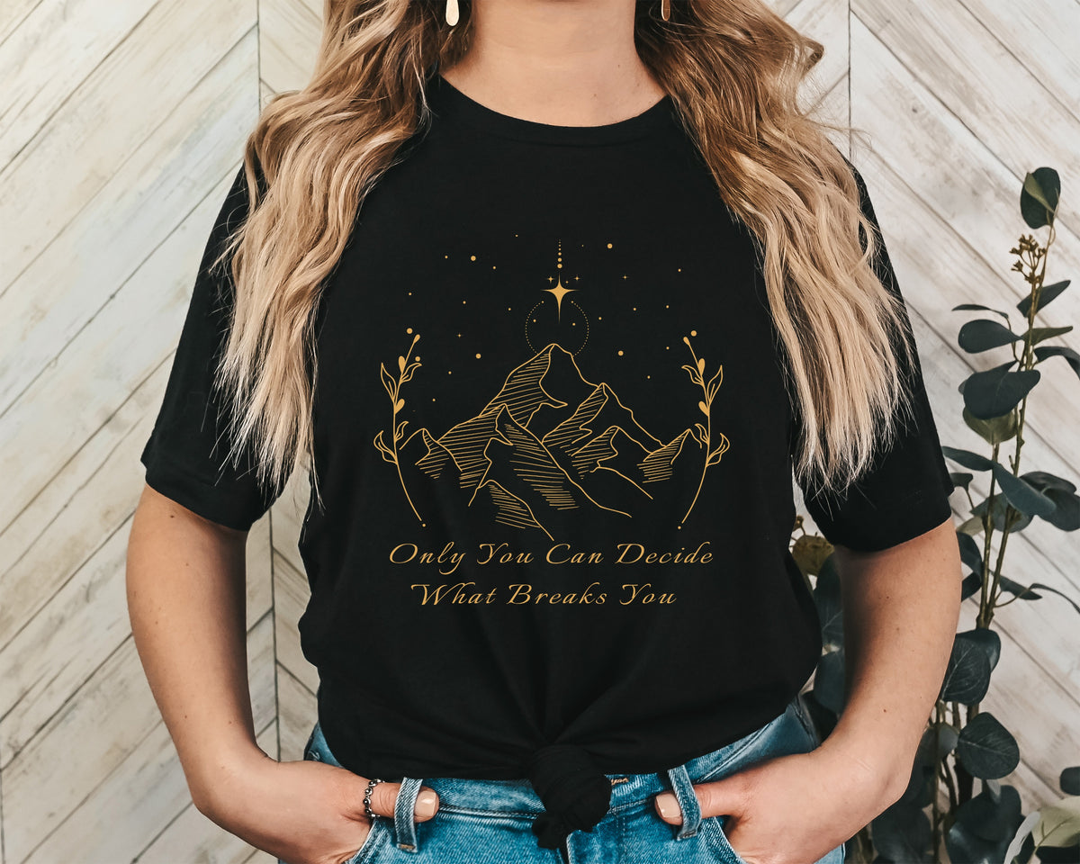 Only You Can Decide Unisex Graphic T-Shirt - Empowering Style