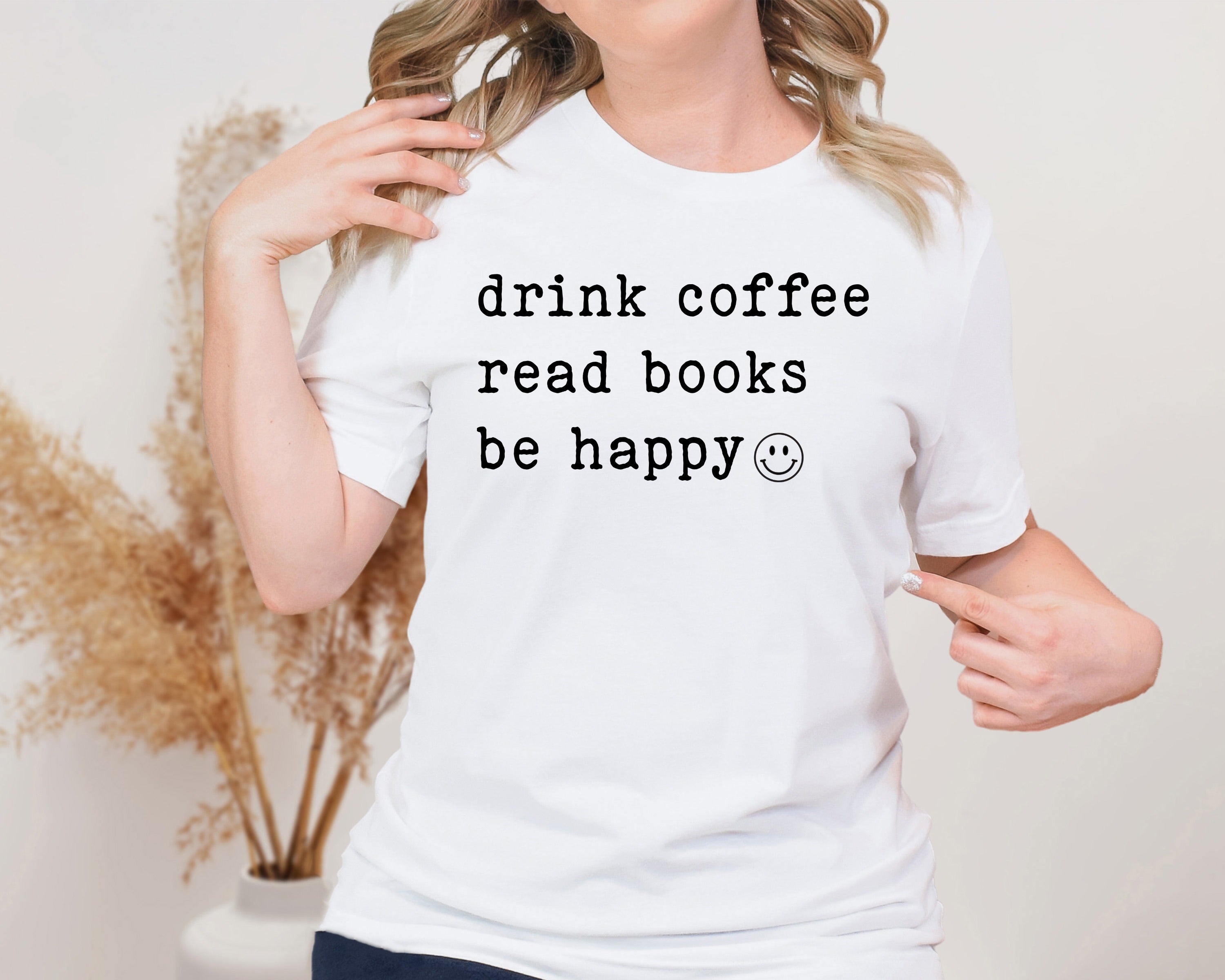 Drink Coffee Read Books Be Happy Unisex Graphic T-Shirt - Cozy Lifestyle